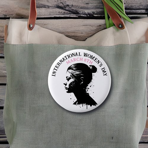 March 8th is International Womens Day Button