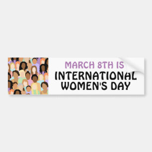 March 8th is International Women's Day Car  Bumper Sticker