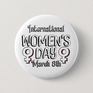 March 8th is International Women's Day IWD Button