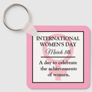 March 8th is International Women's Day  Keychain