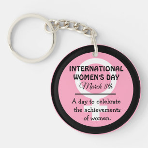 March 8th is International Women's Day Pink Keychain