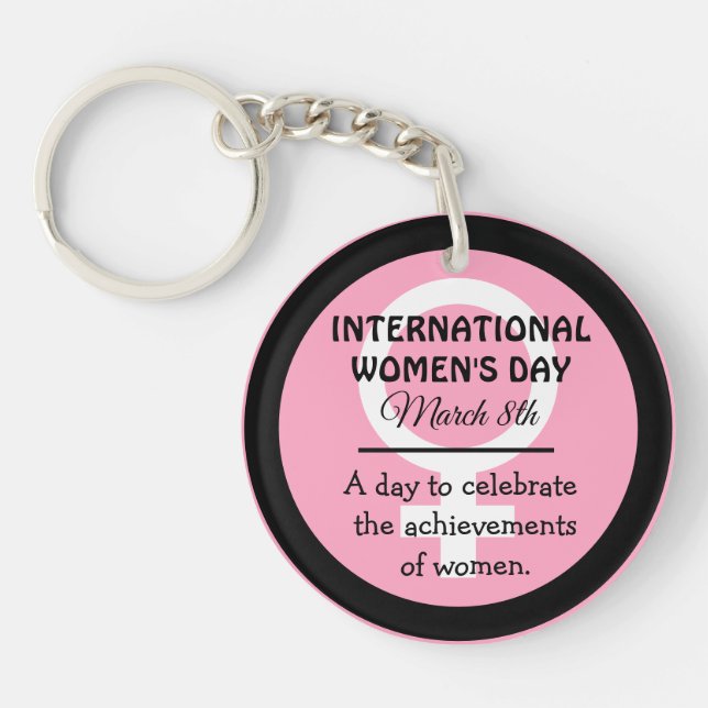 March 8th is International Women's Day Pink  Keychain (Front)
