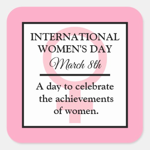 March 8th is International Womens Day Pink  Square Sticker