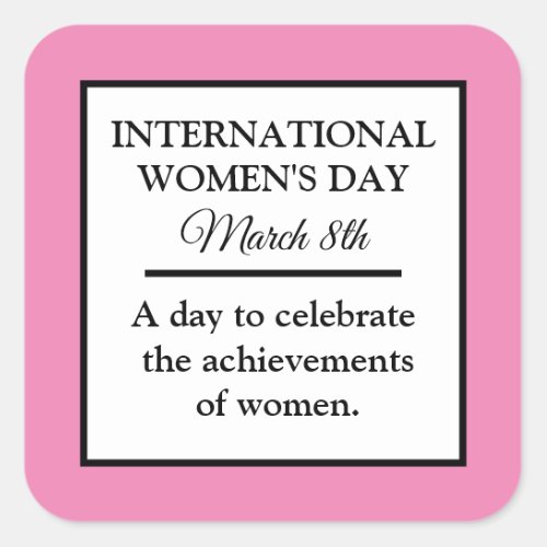 March 8th is International Womens Day Pink Square Sticker