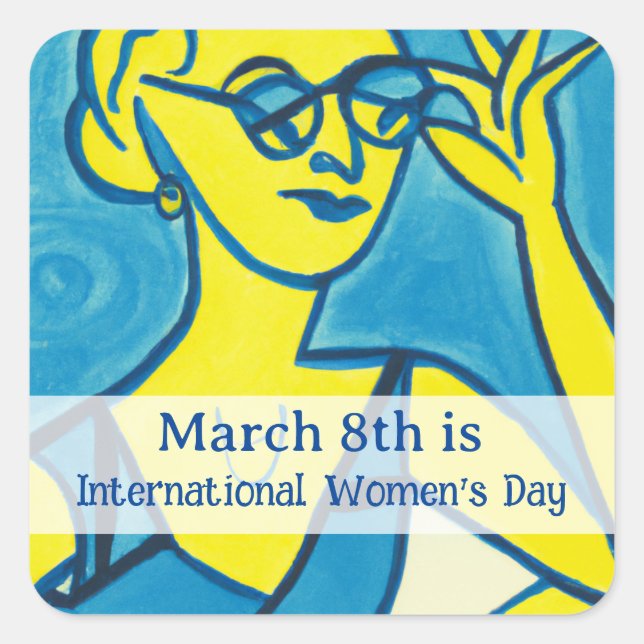 March 8th is International Women's Day Square Sticker (Front)