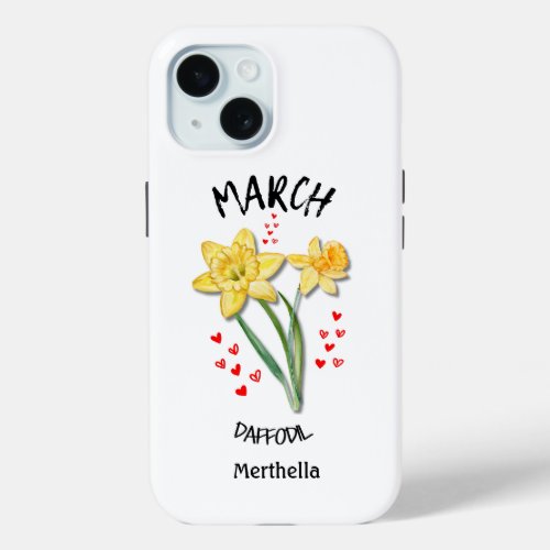 MARCH Birth Month Flower Custom Name iPhone 15 Case