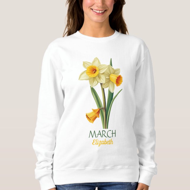 March Birthday Daffodil Birth Flower Personalized  Sweatshirt (Front)