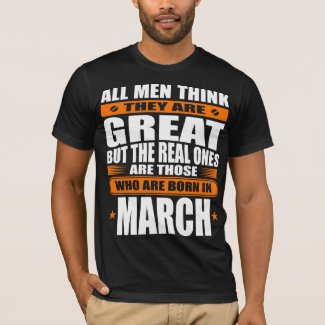 March Birthday T-Shirt