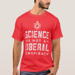 March for Science Support Science Men's T-Shirt<br><div class="desc">Show your support for facts and science during the March for Science or just around town with this "Science is not a Liberal Conspiracy" t-shirt! Available in a variety of color options.</div>
