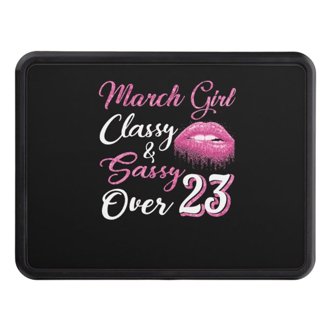 March Girl Classy&Sassy Over 23 Hitch Cover (Front)