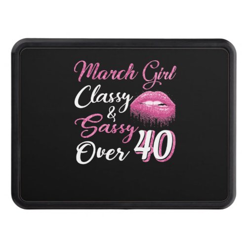 March Girl ClassySassy Over 40 Hitch Cover