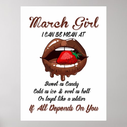 March Girl I Can Be Mean At Sweet As Candy Poster