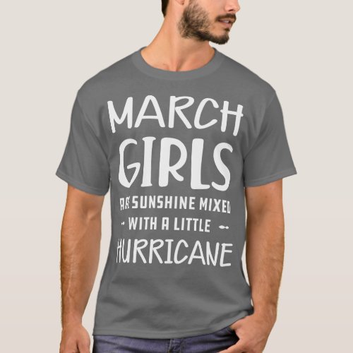 March Girl March girls are sunshine mixed with a l T_Shirt