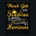 March Girls Are Sunshine Mixed Little Hurricane Photo Print<br><div class="desc">- March Girls Are Sunshine Mixed Little Hurricane - Great Gift Ideas - Perfect Gift Idea for Your Friends, Boyfriend, Girlfriend, Husband, Wife, Parents, Mother, Mom, Dad, Papa, Father in Law, Kid, Son, Daughter, Brother, Sister, Uncle, Aunt, Grandpa, Grandma on Birthday, St Patrick's Day, Mother's Day, Father's Day, Valentine, Thanksgiving,...</div>