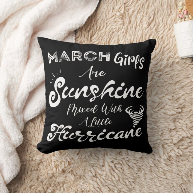 March Girls Are Sunshine Mixed With A Hurricane Throw Pillow (Blanket)