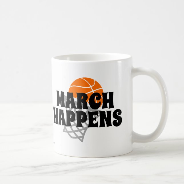 March Happens Coffee Mug (Right)