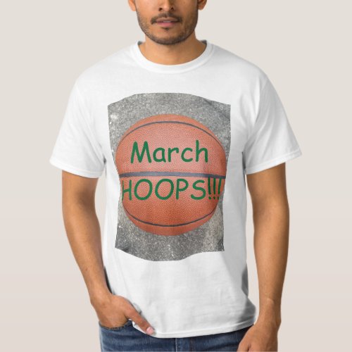 March HOOPS Basketball T_Shirt