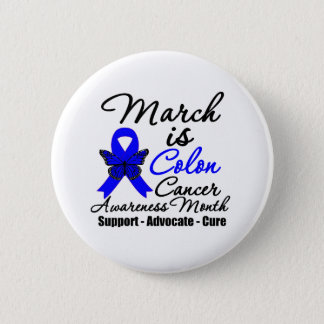 March is Colon Cancer Awareness Month Pinback Button