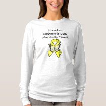 March is Endometriosis Awareness Month T-Shirt