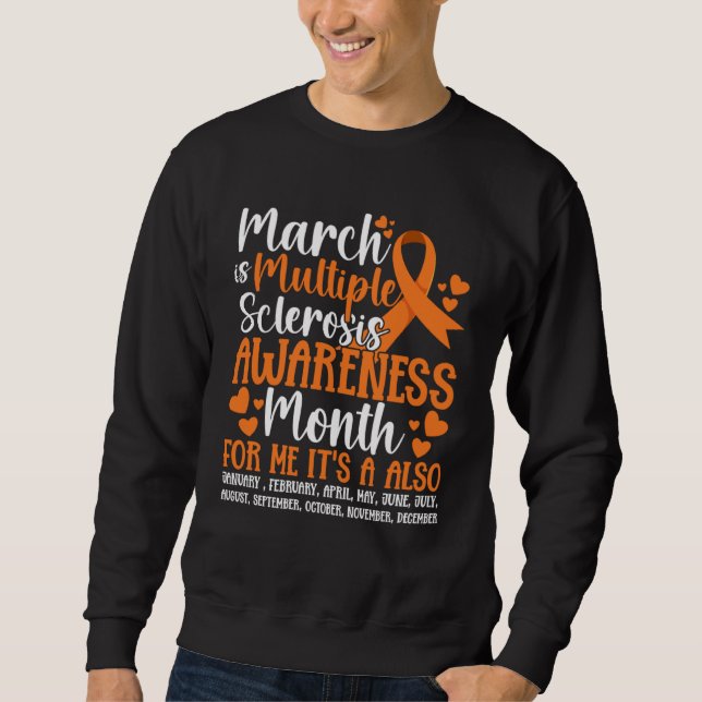 March Is Multiple Sclerosis Awareness Month MS War Sweatshirt (Front)