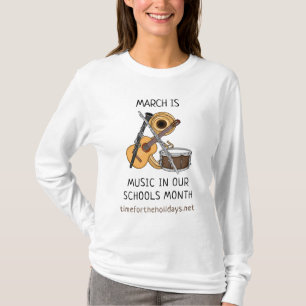 March is Music in our Schools Month  T-Shirt