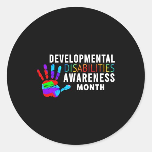 March Is National Developmental Disabilities Aware Classic Round Sticker