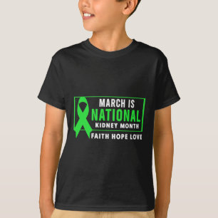 March Is National Kidney Disease Awareness Month  T-Shirt