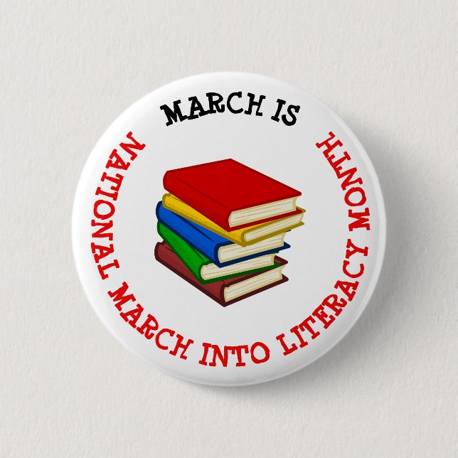 MARCH IS NATIONAL MARCH INTO LITERACY MONTH BUTTON (Front)