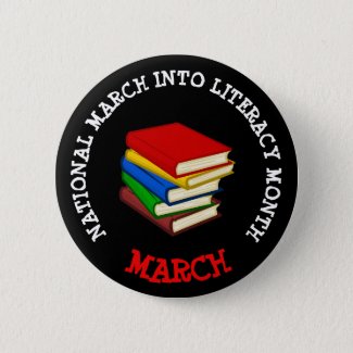 MARCH IS NATIONAL MARCH INTO LITERACY MONTH BUTTON 