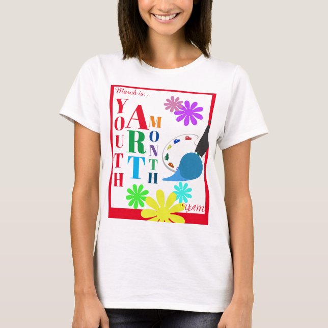March is Youth Art Month T-Shirt (Front)