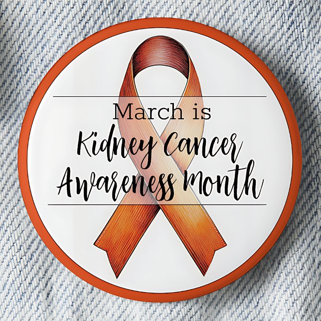 March Kidney Cancer Awareness Month Button (March is Kidney Cancer Awareness Month pinback button.  Orange awareness ribbon.)