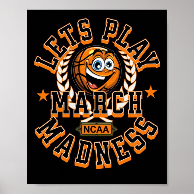 March Madness Lets Play Basketball Ncaa  Poster (Front)