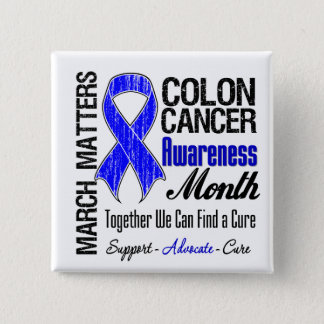 March Matters - Colon Cancer Awareness Month Pinback Button
