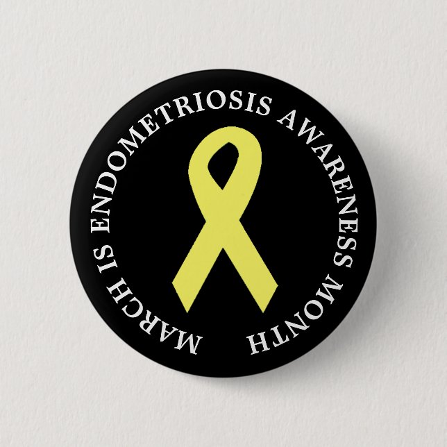 March of Endometriosis Awareness Month Button (Front)