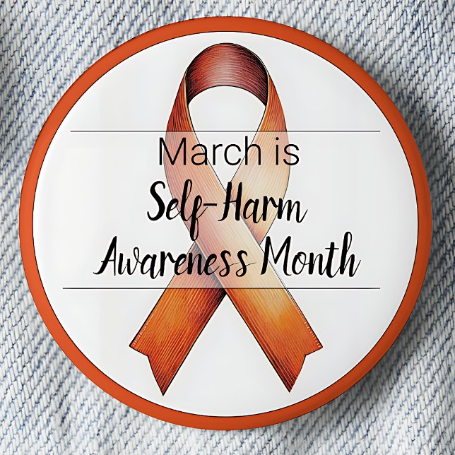 March Self-Harm Awareness Month Button (March is Self-Harm Awareness Month pinback button. Orange Awareness ribbon.)