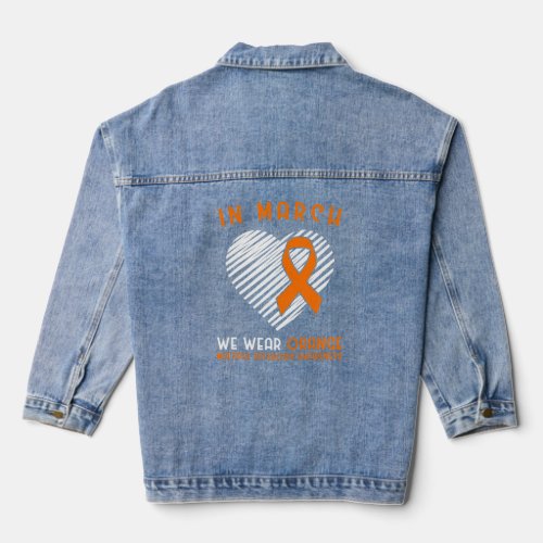 March We Wear Orange Multiple Sclerosis Awareness  Denim Jacket