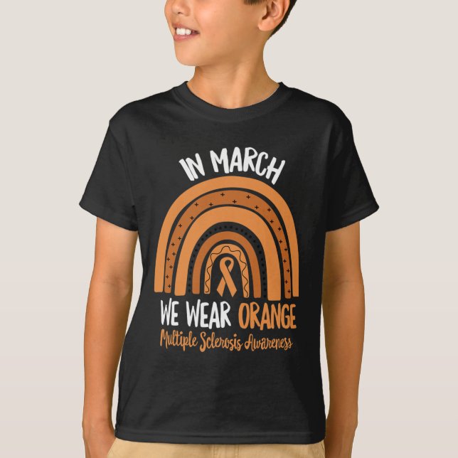 March We Wear Orange Multiple Sclerosis Awareness  T-Shirt (Front)