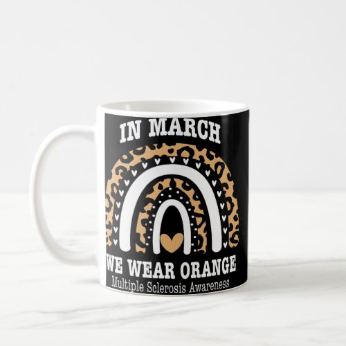 March We Wear Orange Ribbon Ms Warrior Multiple Sc Coffee Mug