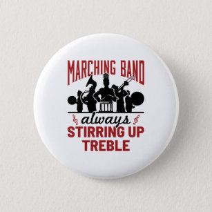 Marching Band Always Stirring Up Treble Button