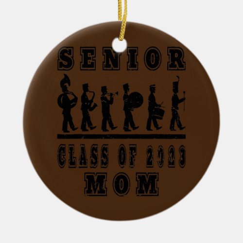 Marching Band Class of 2023 Senior Mom  Ceramic Ornament