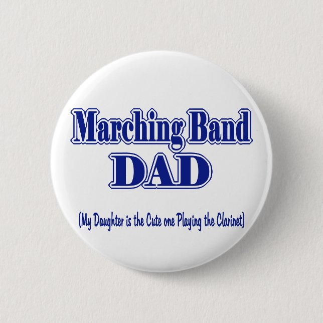 Marching Band Dad/ Clarinet Pinback Button (Front)