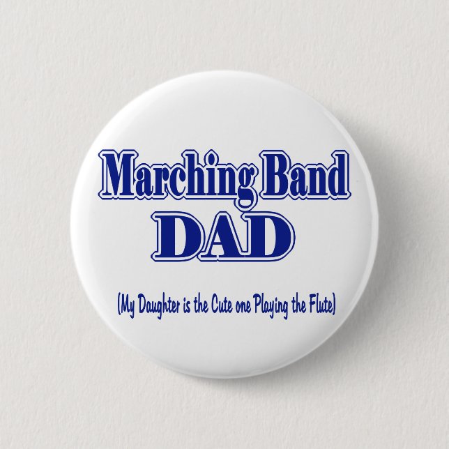 Marching Band Dad/ Flute Pinback Button (Front)