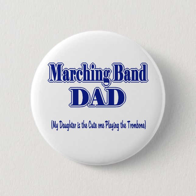 Marching Band Dad/ Trombone Pinback Button (Front)