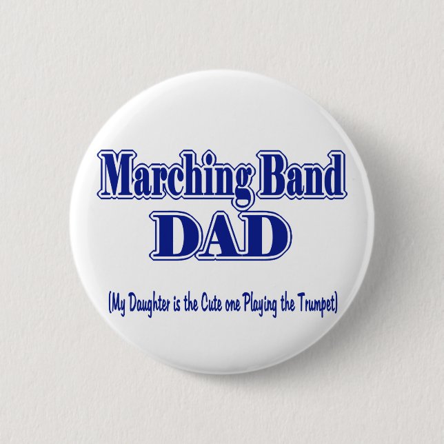 Marching Band Dad/ Trumpet Pinback Button (Front)