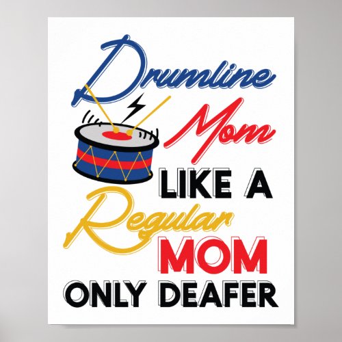 Marching Band Drum Corps Drumline Mom Normal Mom Poster