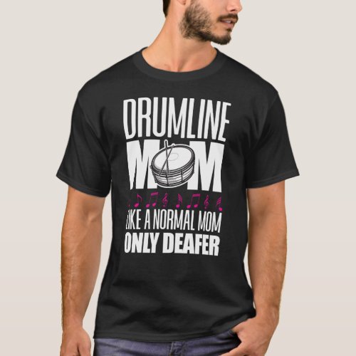 Marching Band Drum Corps Drumline Mom Normal Mom T_Shirt