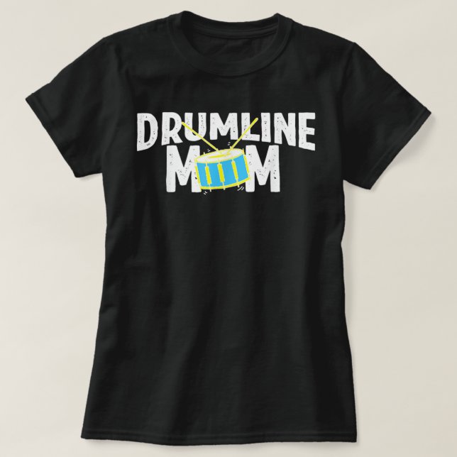 Marching Band Drums Drumline Mom T-Shirt (Design Front)