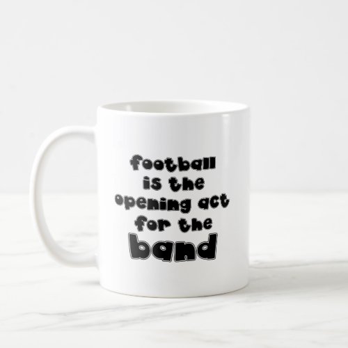 Marching Band Funny Saying Coffee Mug