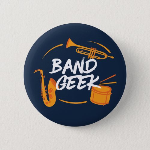 Marching Band Geek Funny Musician Button