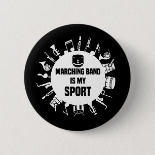 Marching Band Is My Sport Button